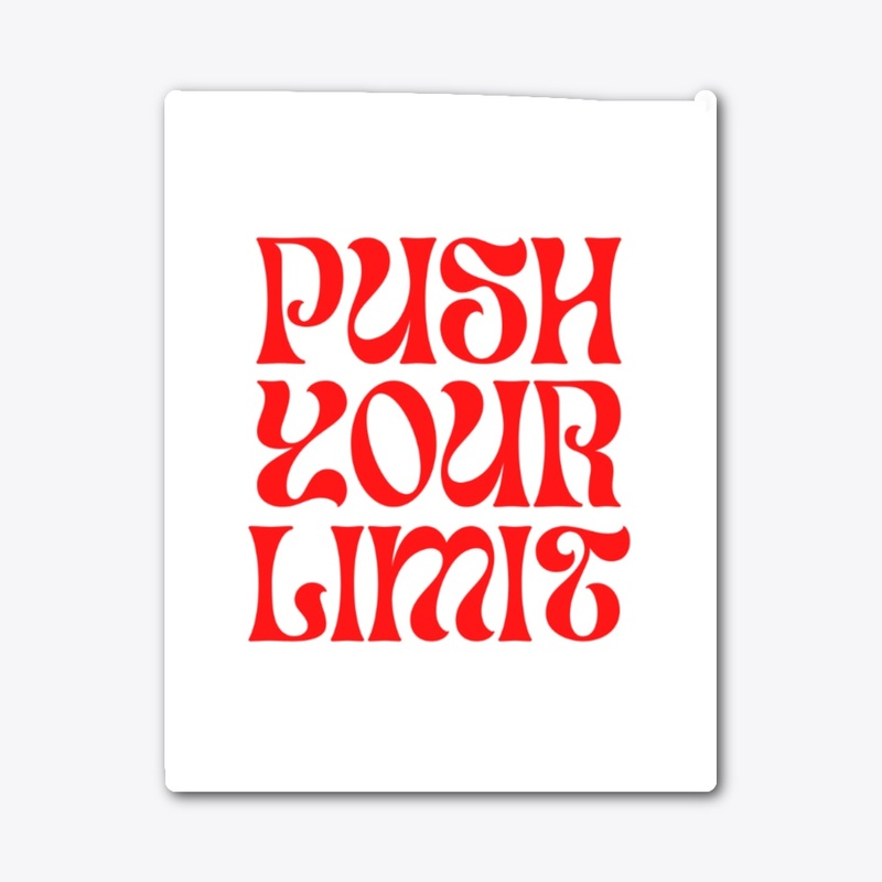 Push your limits