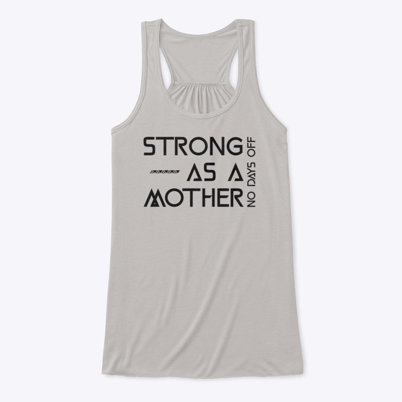 Strong as a Mother - Fitness Apparel