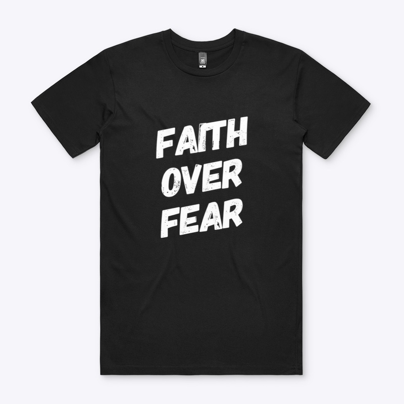 Faith over fear