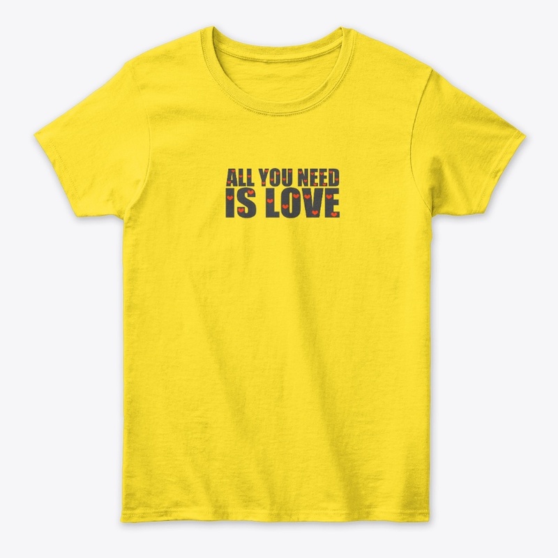 All You Need Is Love With Heart Design
