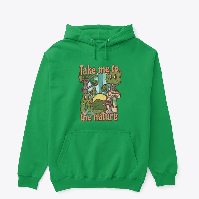 Take me to the nature