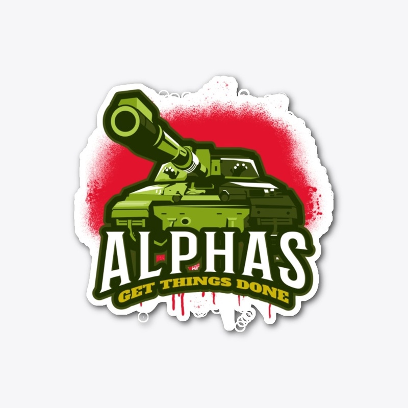 Alphas Get Things Done with Big Tanks