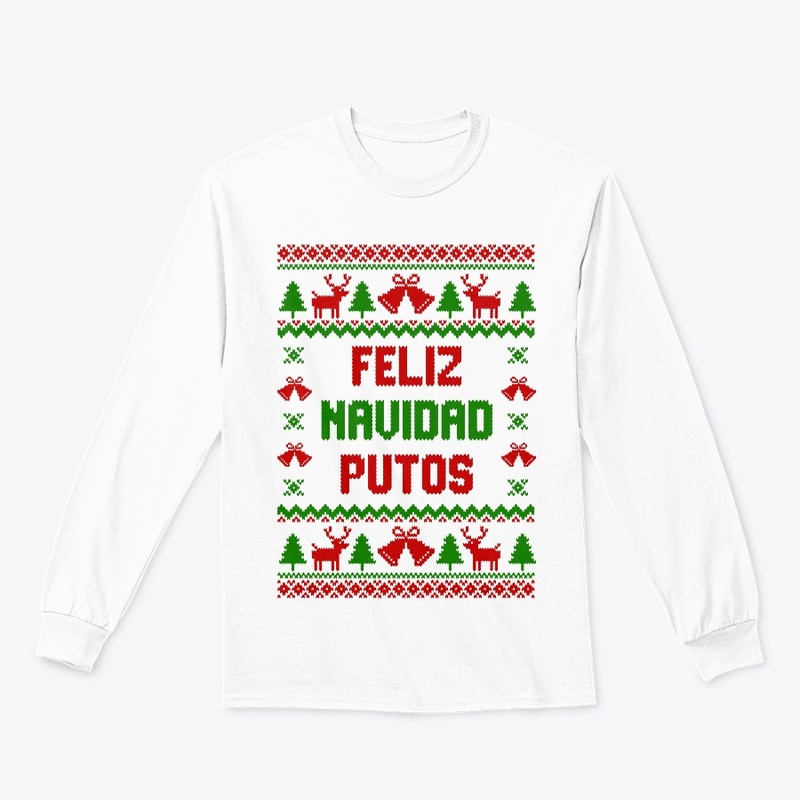 Feliz Navidad Putos Ugly Sweater