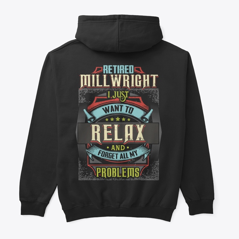 Retired Millwright Relax Hoodie