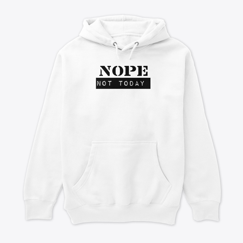 Premium print t shirt nope not today 