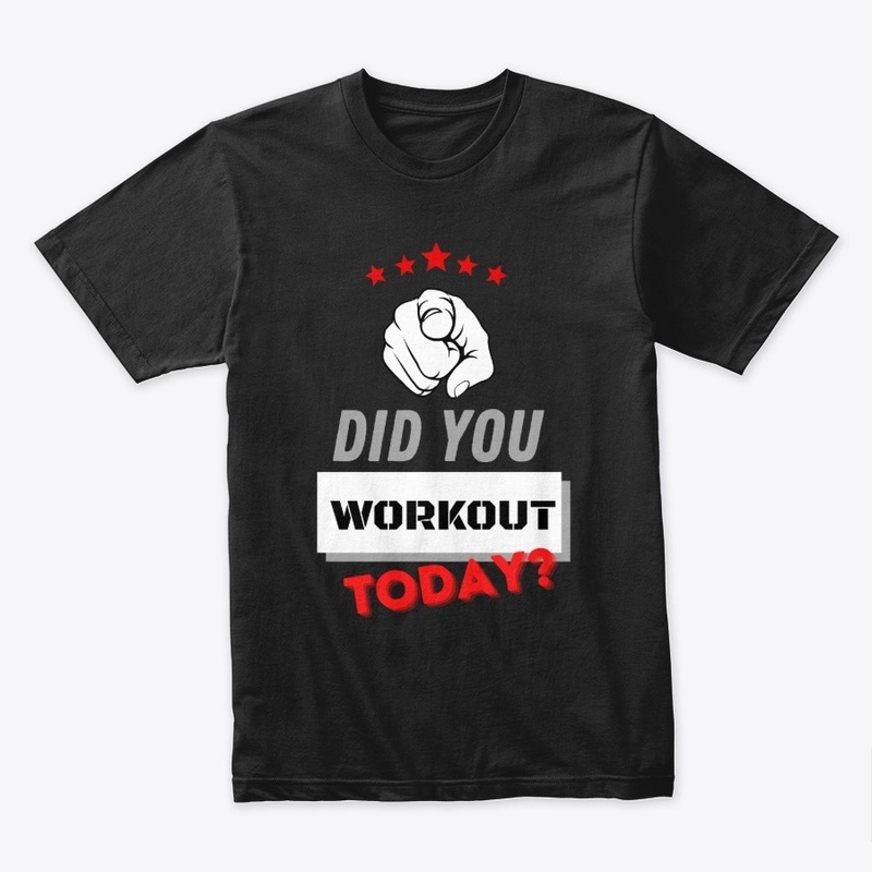 Did You Workout Today?