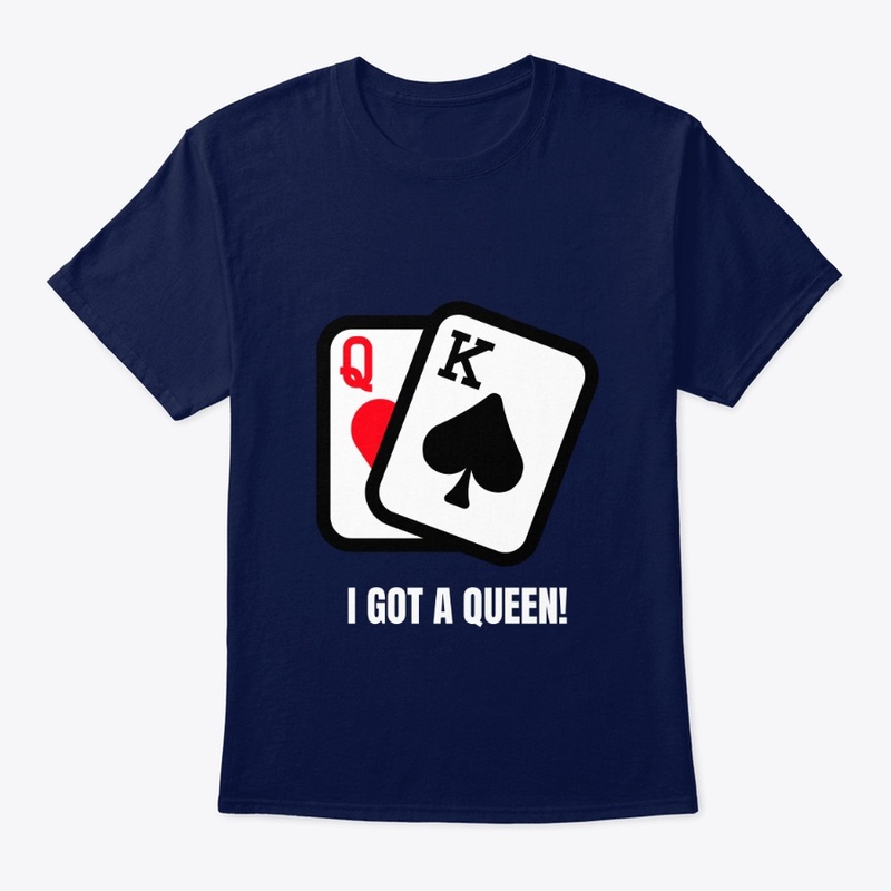 I Got a Queen T-Shirt 