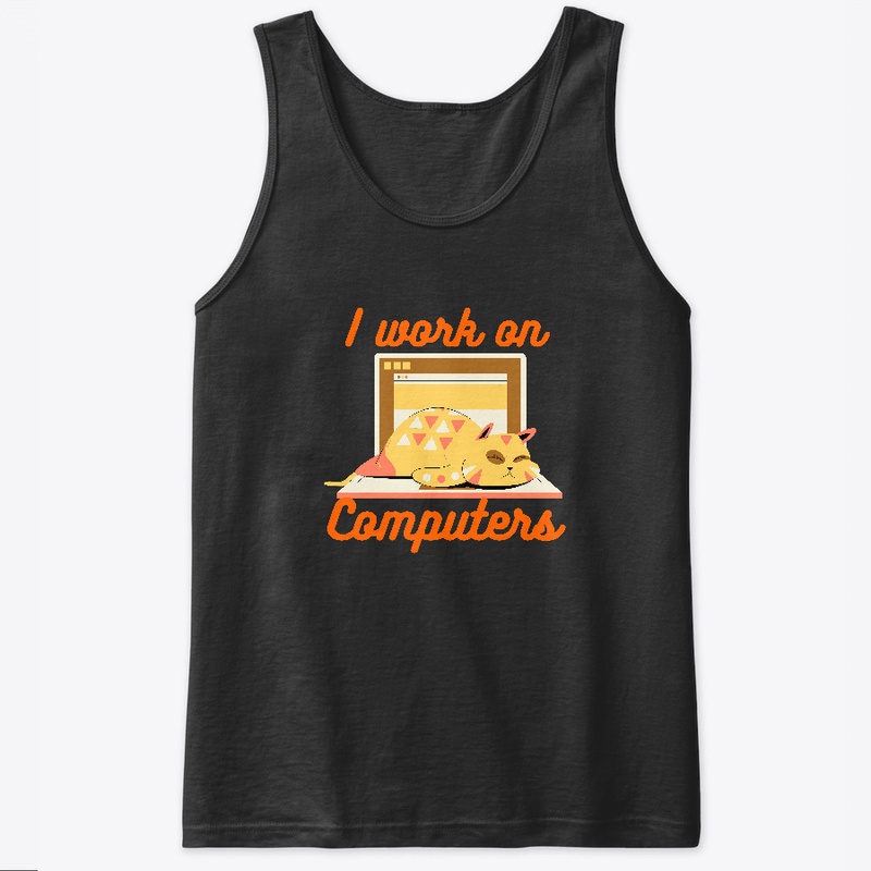 I Work on Computers Funny Cat