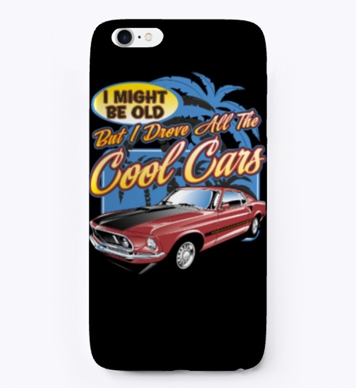 I might be old but I drove all the cool