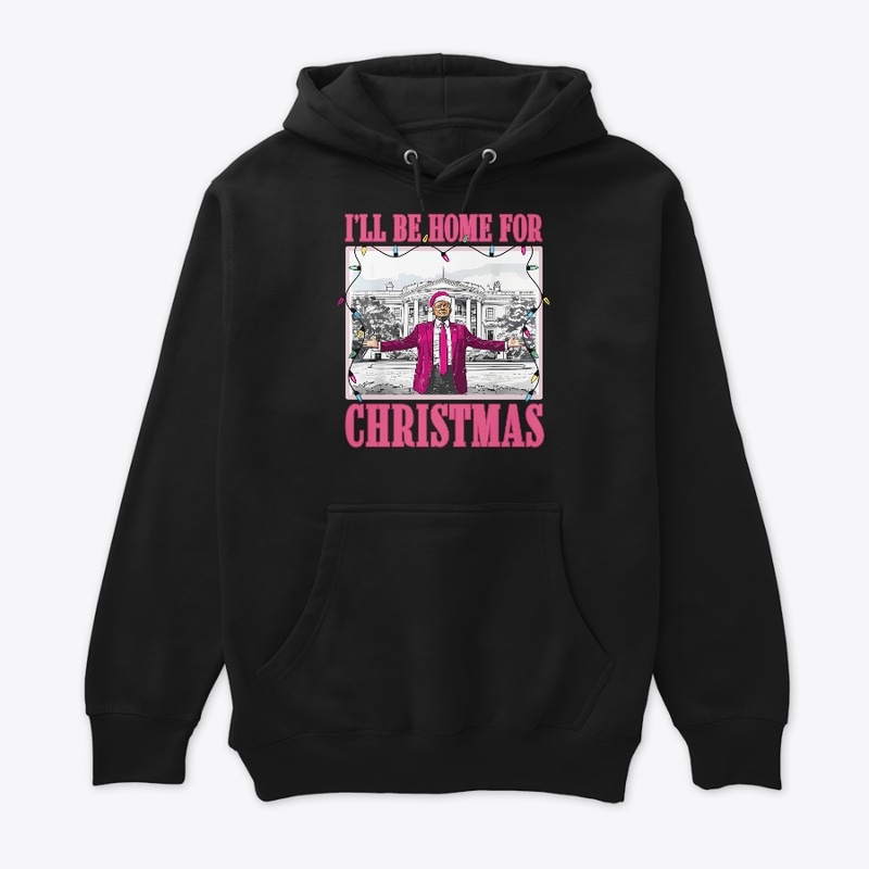 I Will Be Home For Christmas T-Shirt