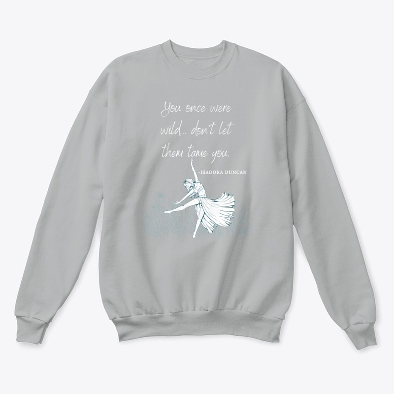 The Wild Woman - Don't let them Tame you