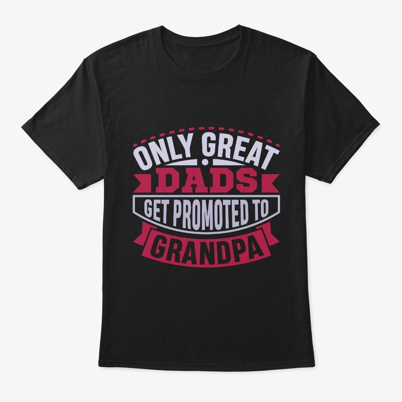 Great Dads Get Promoted to Grandpas Pops