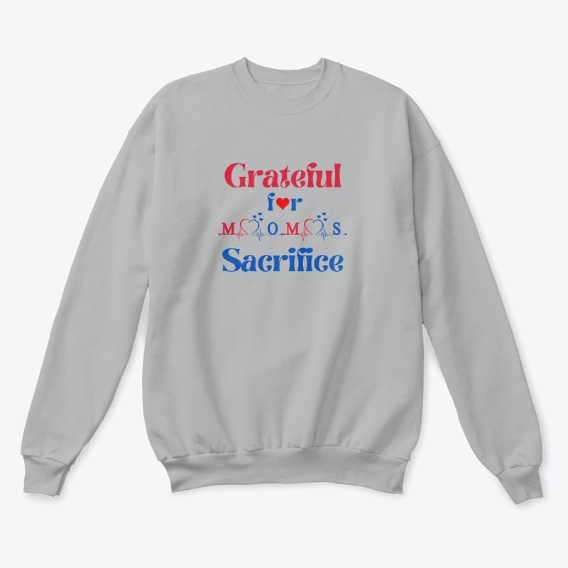 Grateful for Mom's Sacrifice