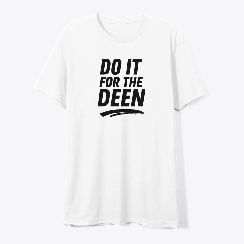 Do It For The Deen- slamic Motivational