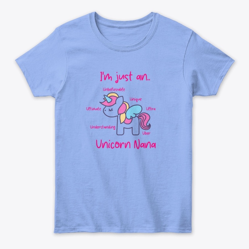 I'm just an Uber Unicorn Nana