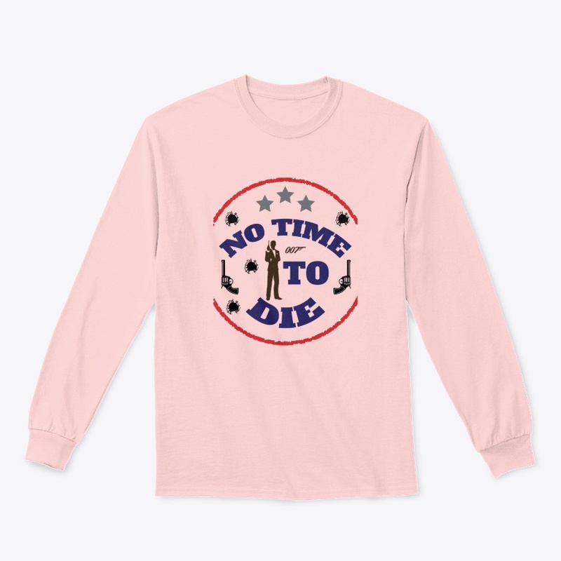 No time to die T-shirt Design