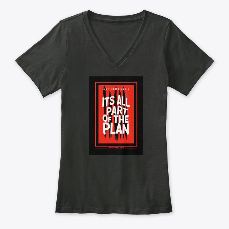 It S All Part of the Plan 3911 - Women's Premium V-Neck Tee