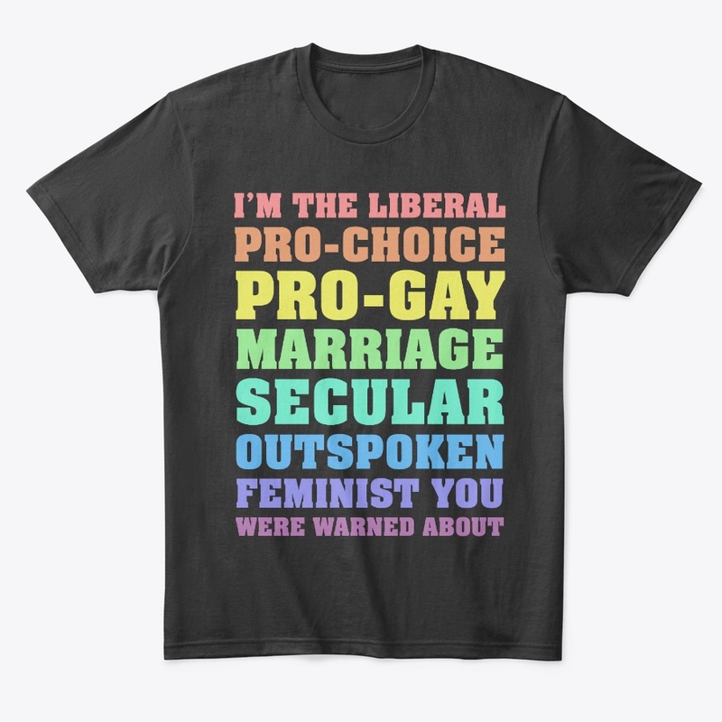 I'm the Liberal...