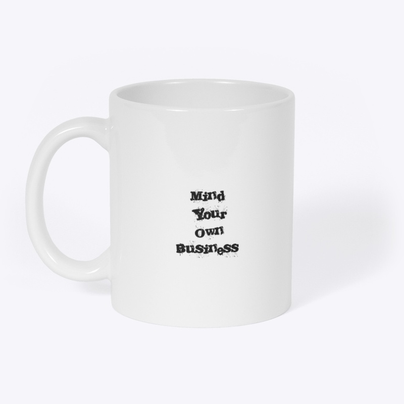 Mind your own business 