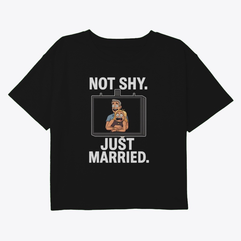NOT SHY JUST MARRIED 2025