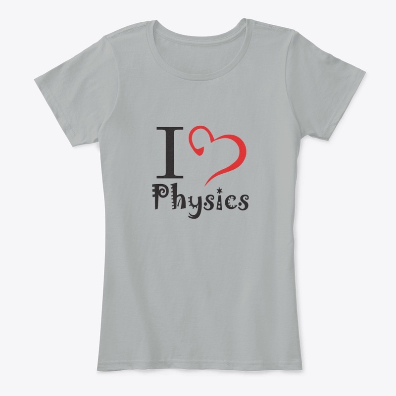 Limited Edition- I love Physics