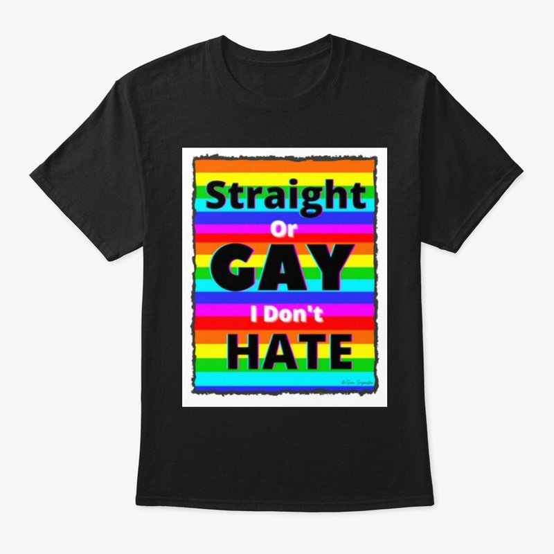 Straight or Gay I Don't Hate
