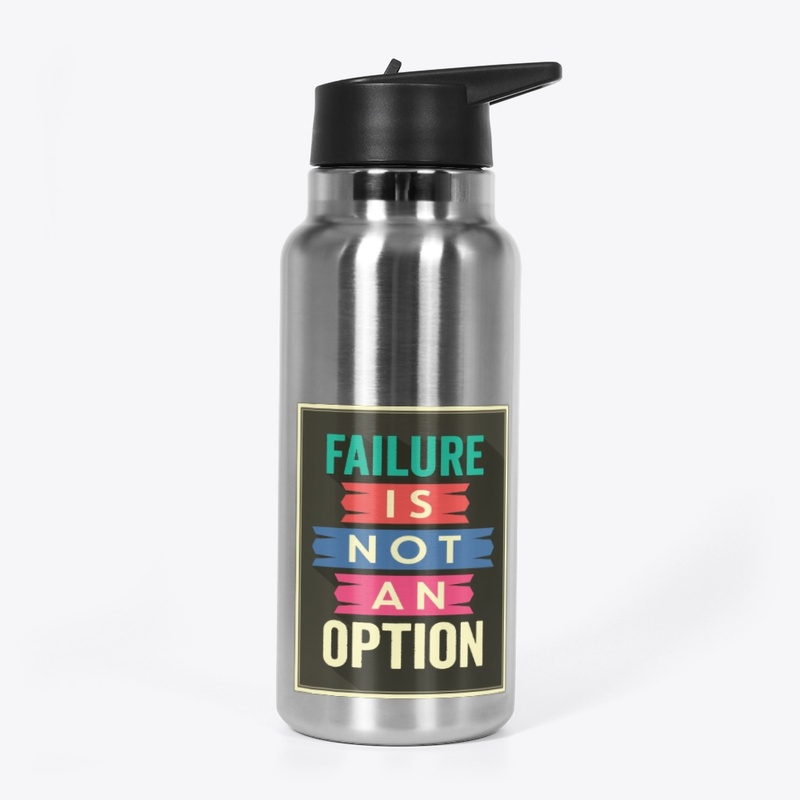 Failure is not an option typography  