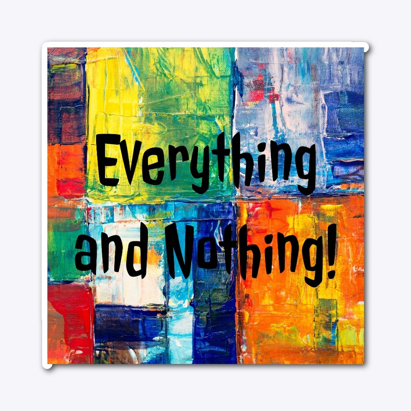 Everything and Nothing 