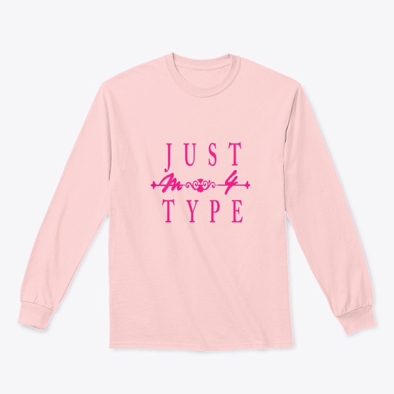JUST MY TYPE