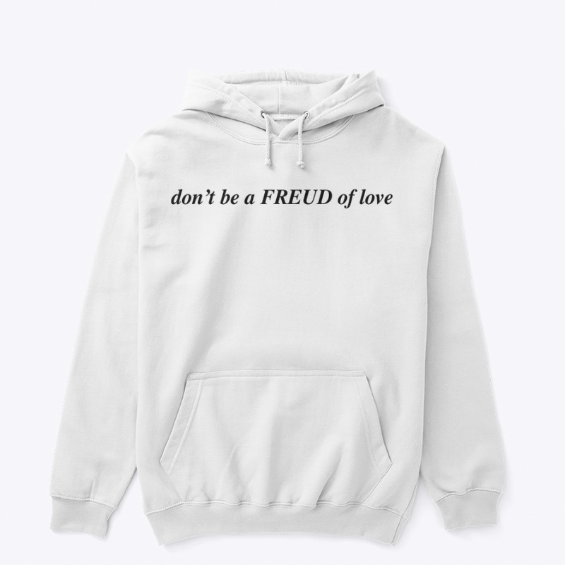 don't be a FREUD of 💔