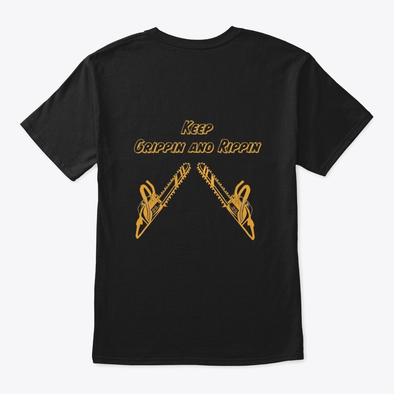 Keep Grippin and Rippin Black and Gold