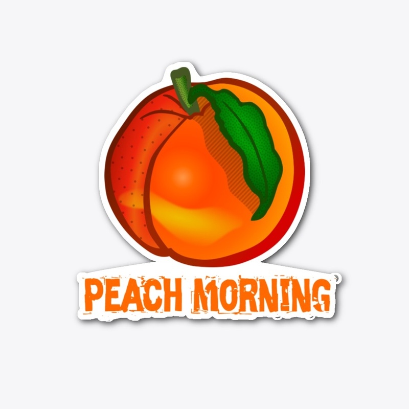 Peach morning! Sticker, with a peach