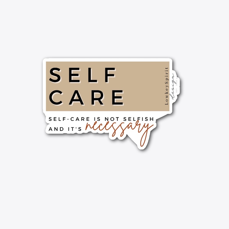 self care's not selfish (bright product)