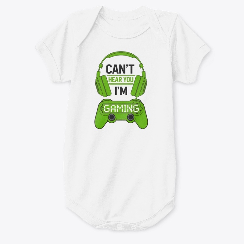 Can't Hear You, I'm Gaming T-shirt 