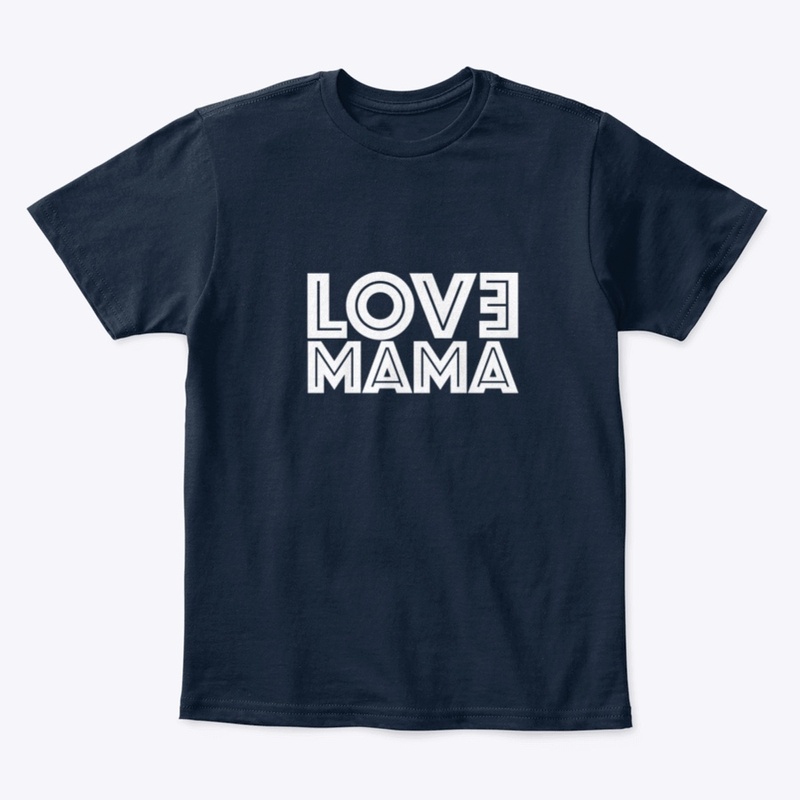 LOVE FOR MAMA