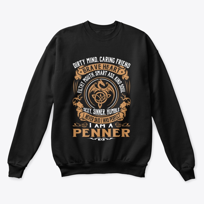 I Never Said I Was Perfect I'm A Penner
