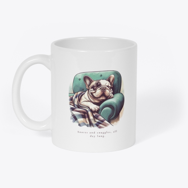 French Bulldog - Snorts and Snuggles Mug