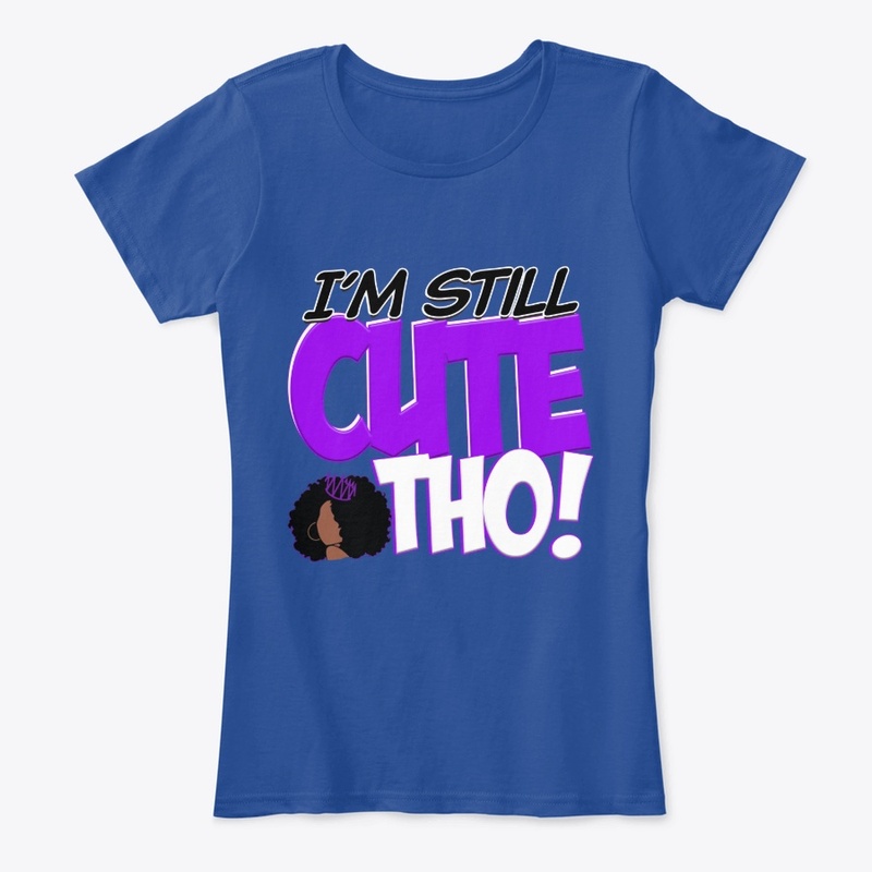 I'm Still Cute Tho