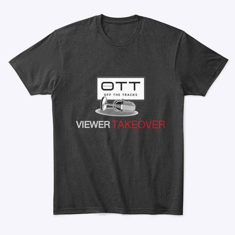 OFF THE TRACKS Viewer Takeover T-Shirt
