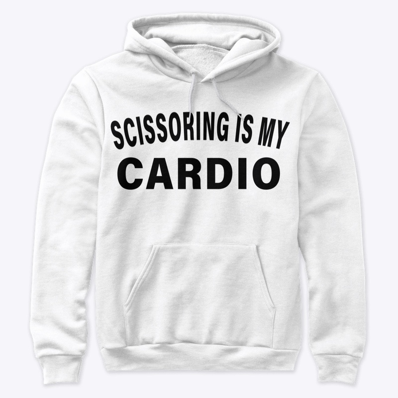 Scissoring Is My Cardio