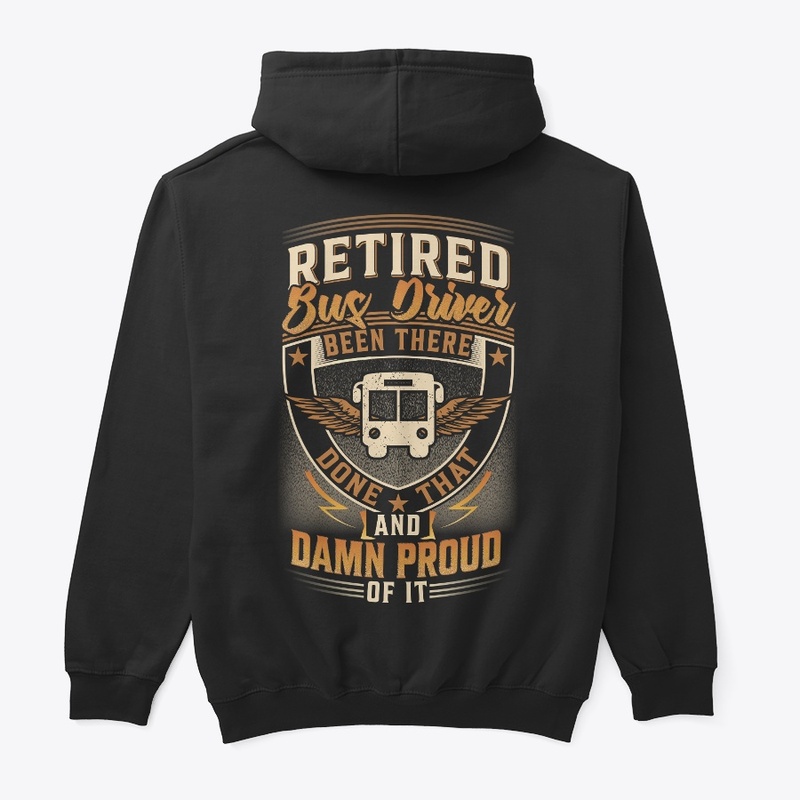 Proud Retired Bus Driver Hoodie 