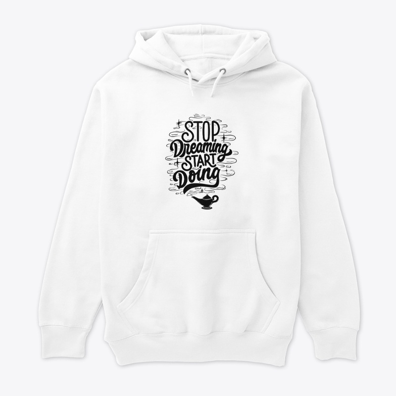 Stop Dreaming start Doing Merchandise