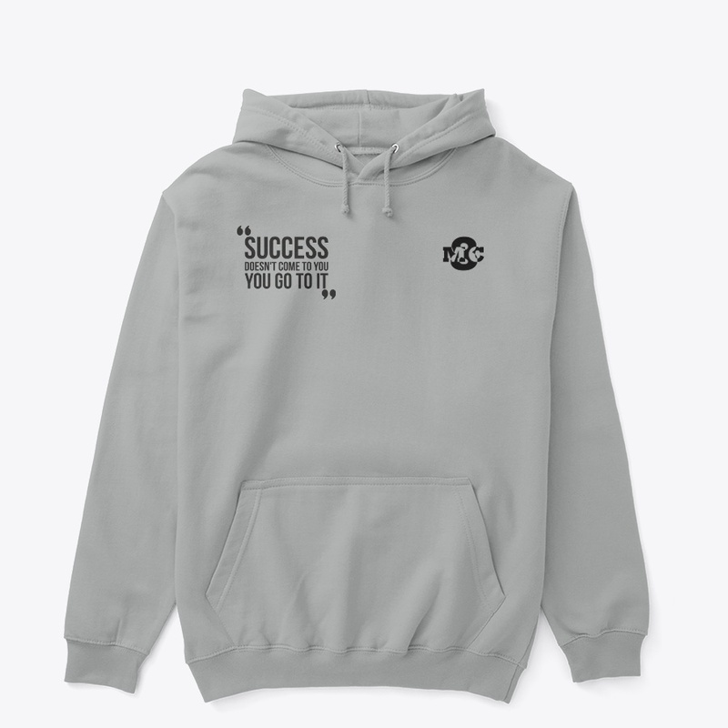 Success doesn't come to you collection