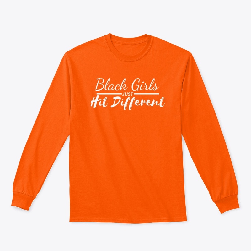 Black Girls Just Hit Different