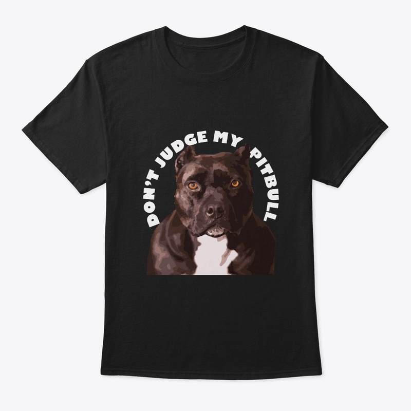 Don't Judge My Pitbull 