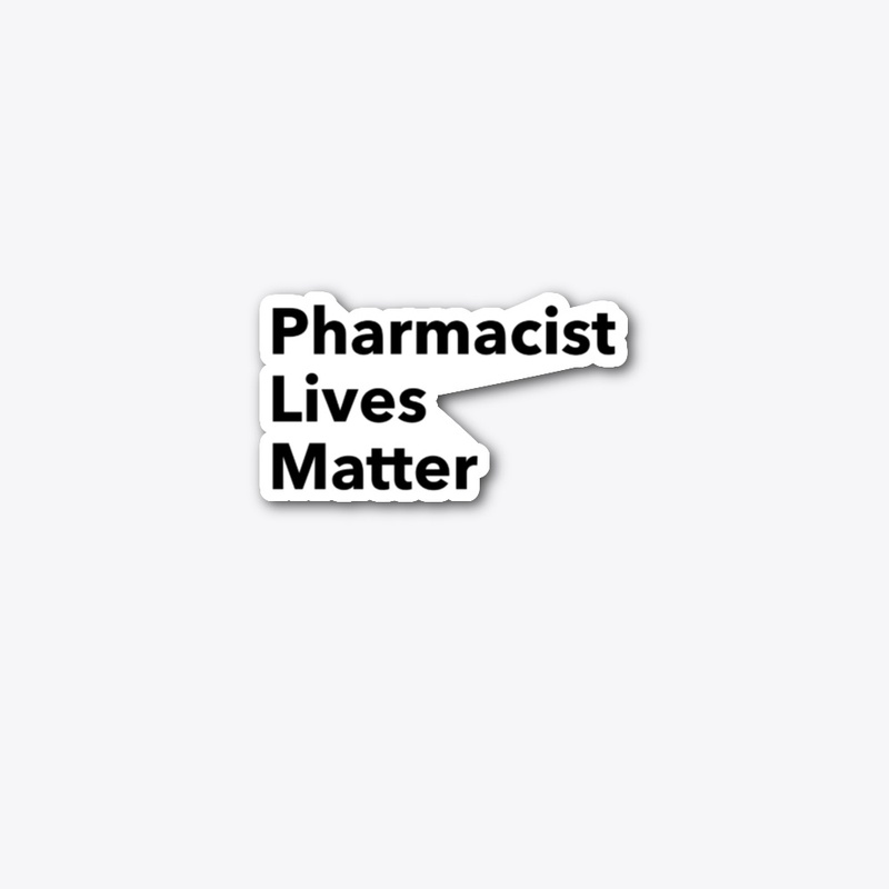 Pharmacist Lives Matter