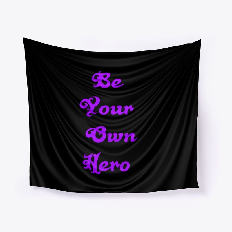 Be your own hero 