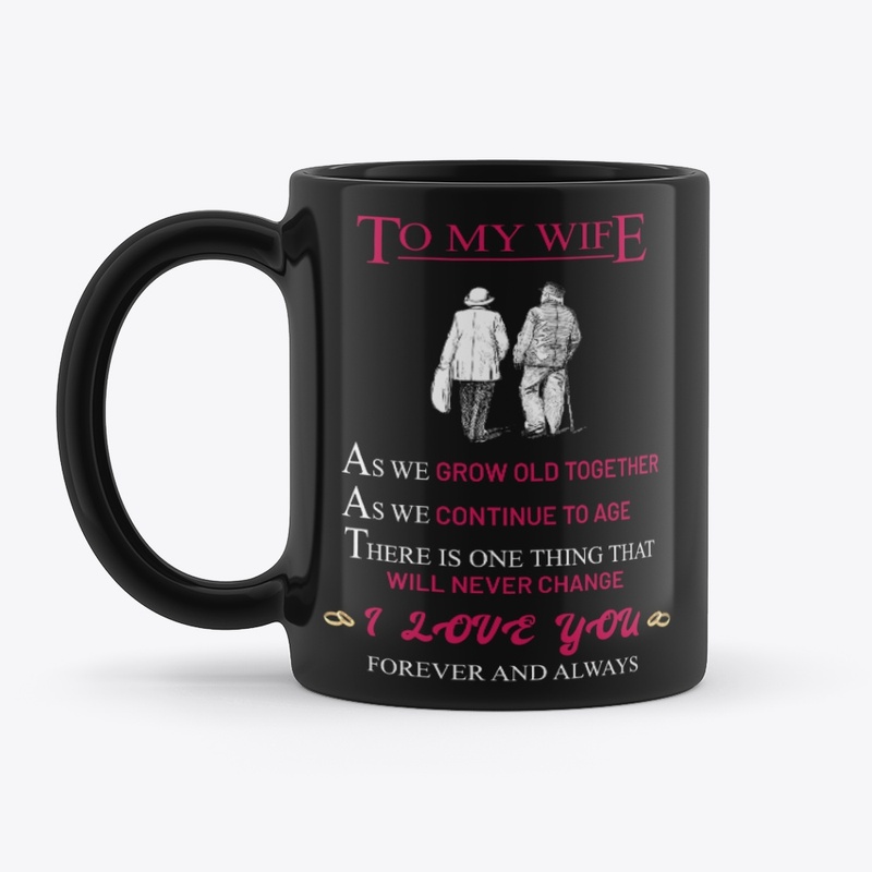 To My Wife, as we Grow old together