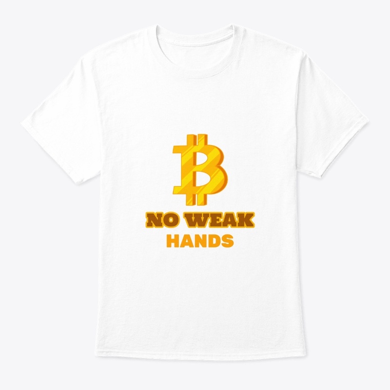 NO WEAK HANDS