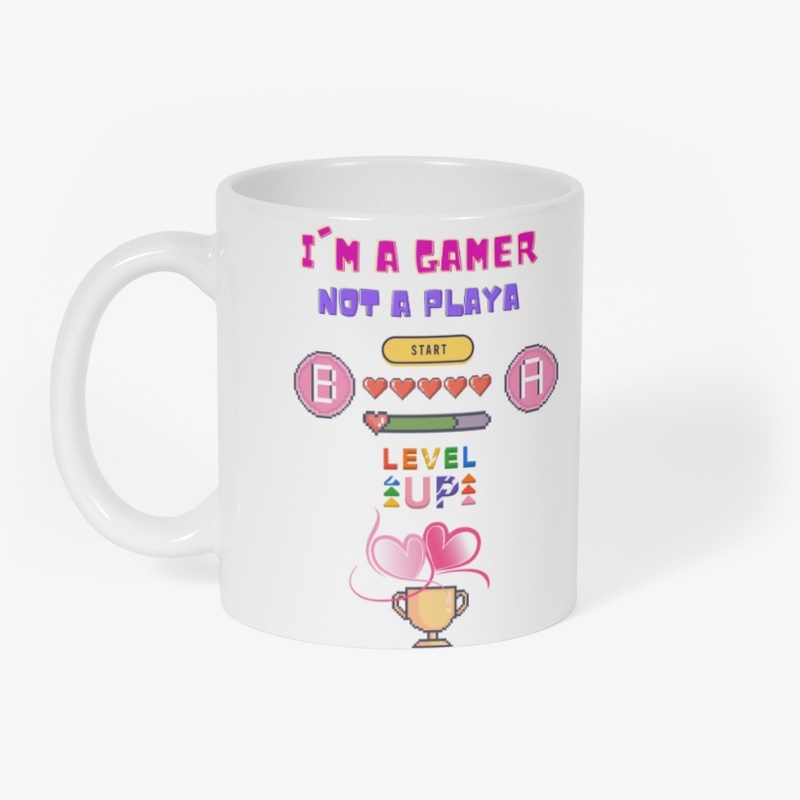 Im a Gamer not a Playa